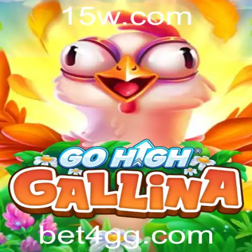 Bet4 - Descubra o Mundo Empolgante de GoHighGallina: Um Jogo Inovador e Divertido